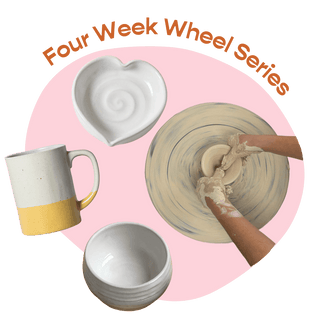 A promotional graphic for a pottery class titled 'Four Week Wheel Series' on a black background with a pink circle. It shows a white ceramic heart-shaped dish, a white and yellow ceramic mug, a white ceramic bowl, and a pottery wheel with a person's hands spinning clay.