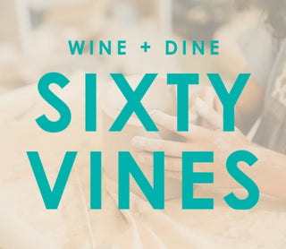 Promotional image for 'Wine + Dine Sixty Vines' with blurred background
